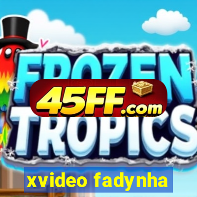 xvideo fadynha